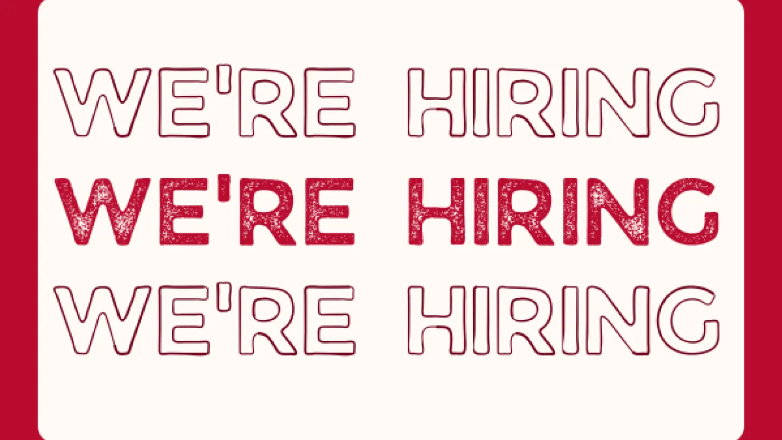Within a scarlet border, the message "we're hiring" is repeated three times in block letters