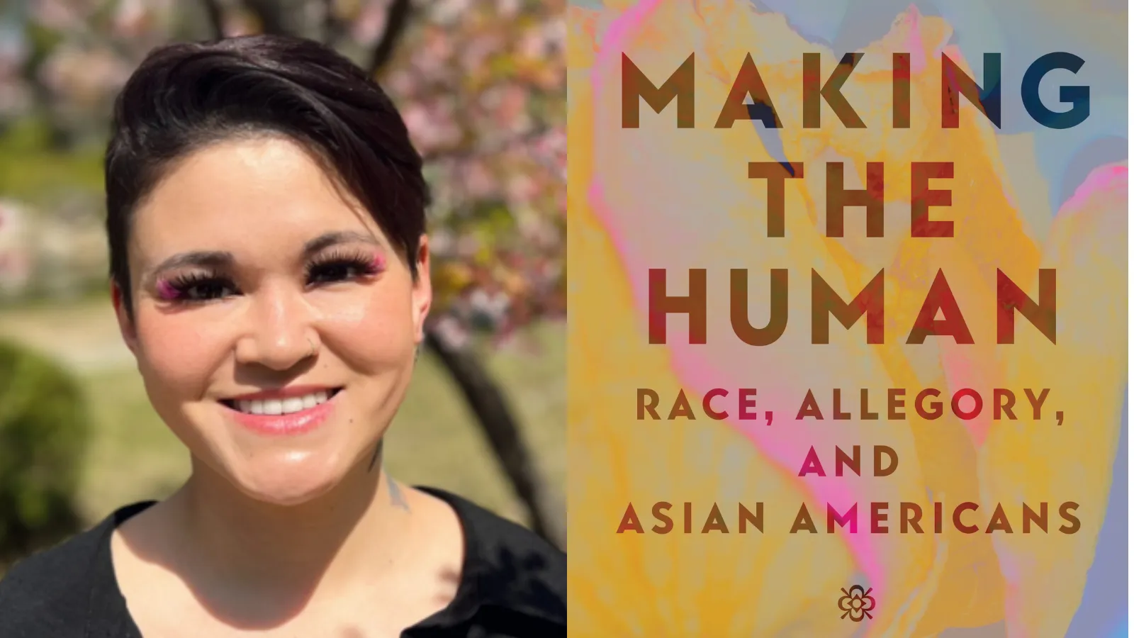 Corinne Sugino next to the cover of her book Making the Human: Race, Allegory, and Asian Americans