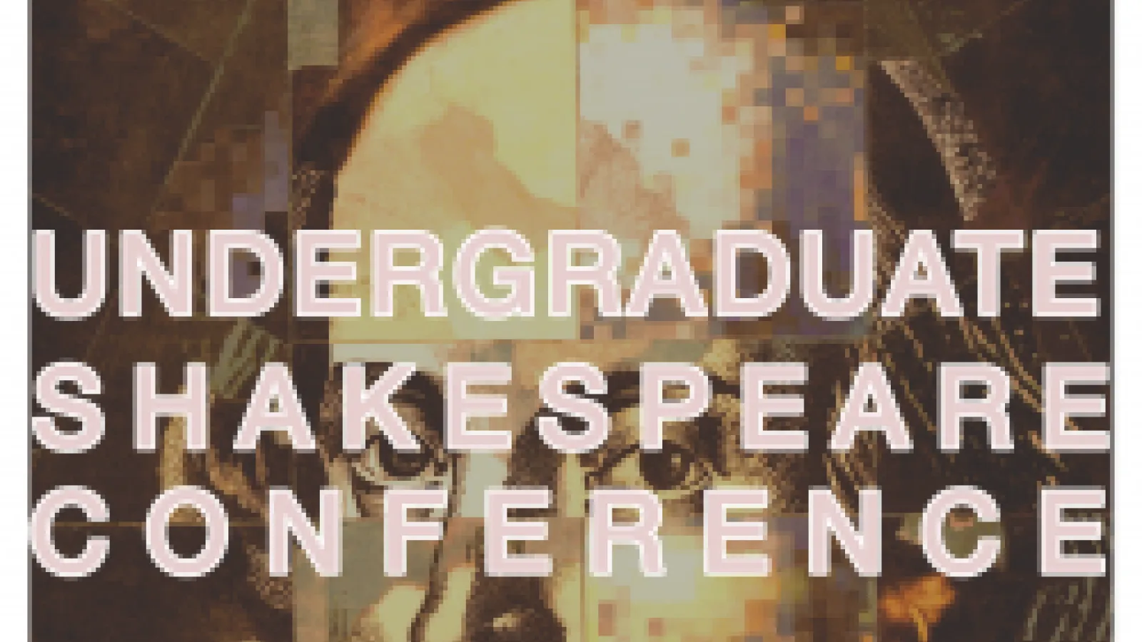 Undergraduate Shakespeare Conference flyer